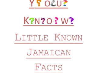 Did You Know? Little Known Jamaican