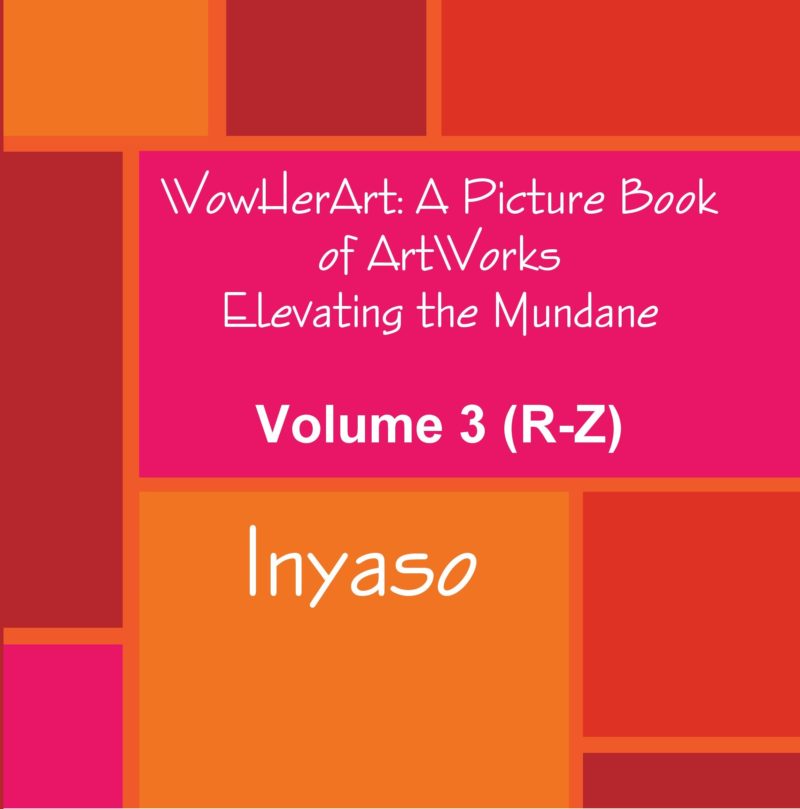 Wowherart: A Picture Book of Art Works Elevating the Mundane Vol. 3